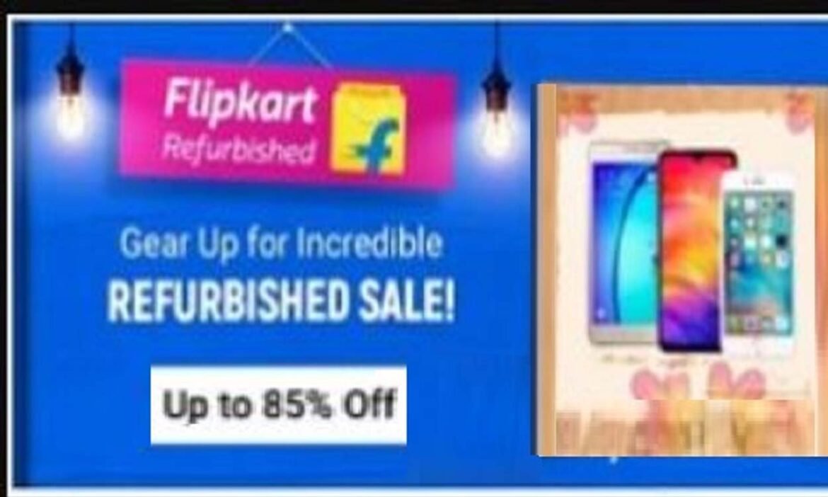 Sale starts on Flipkart, buy used phones cheaply